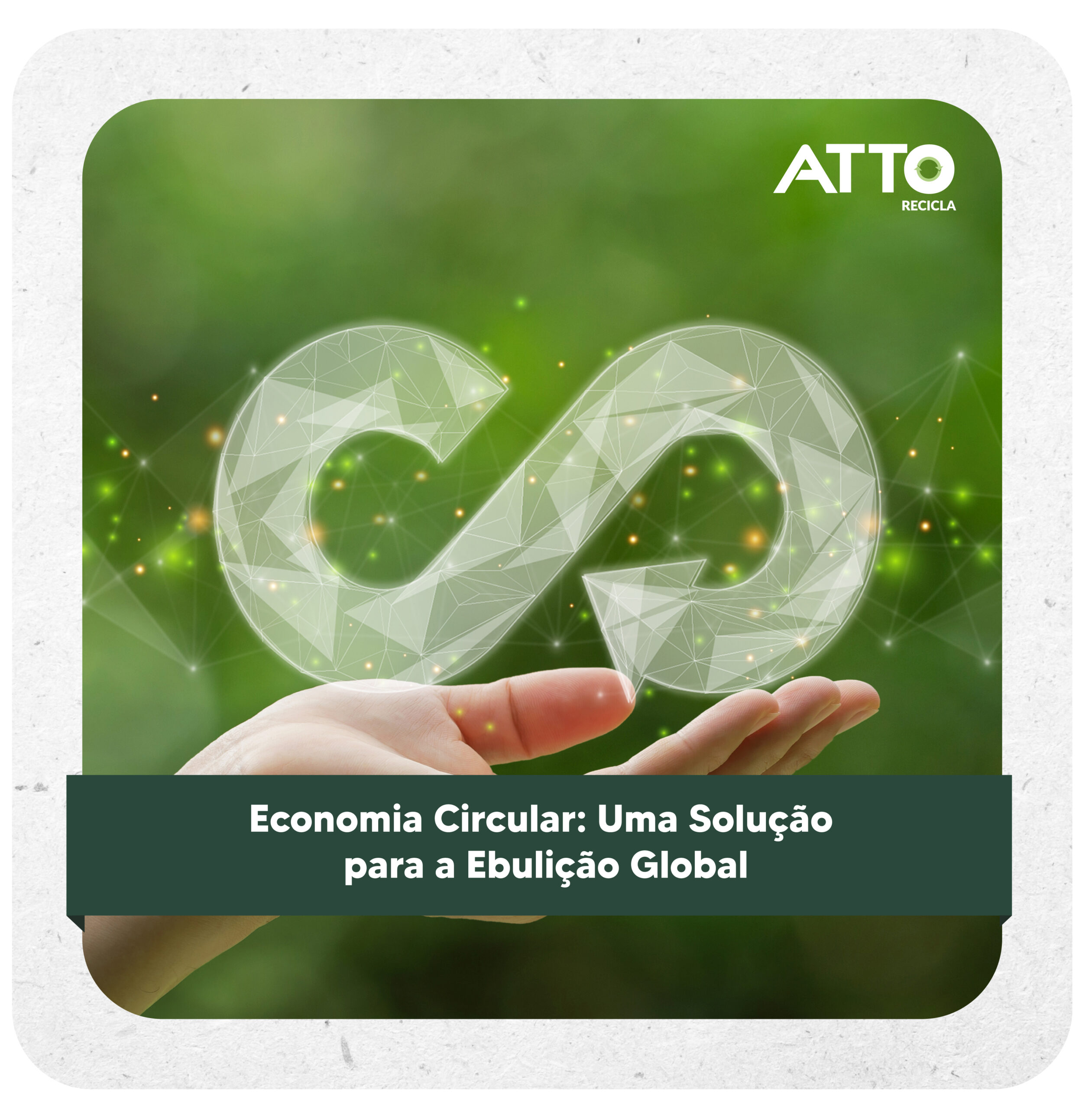 Economia Circular: Uma solução para a Ebulição Global